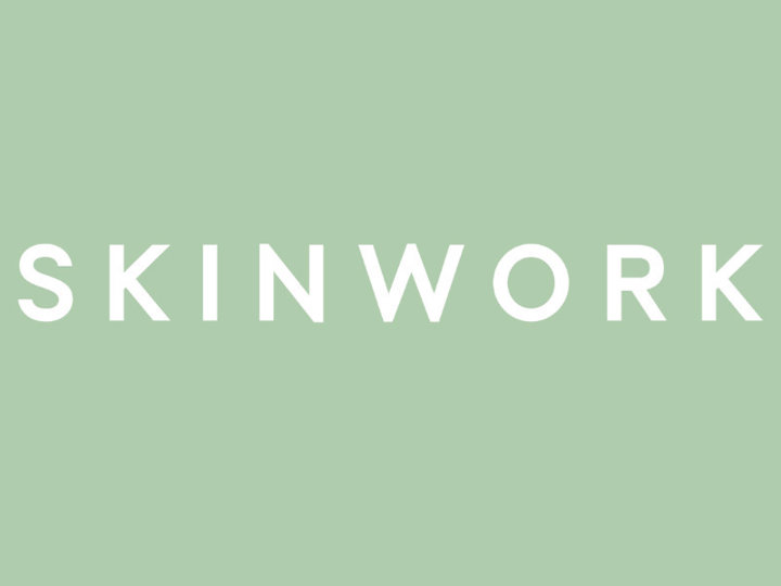 Skinwork